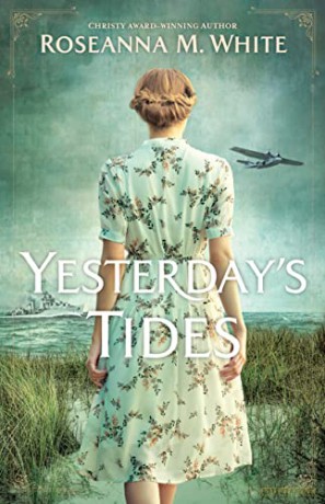 Yesterday's Tides - Roseanna M White [KSIĄŻKA]