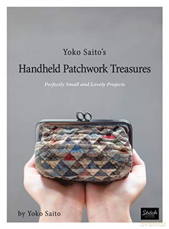 Yoko Saito's Handheld Patchwork Treasures: Perfectly Small and Lovely Projects - Yoko Saito [KSIĄŻKA]