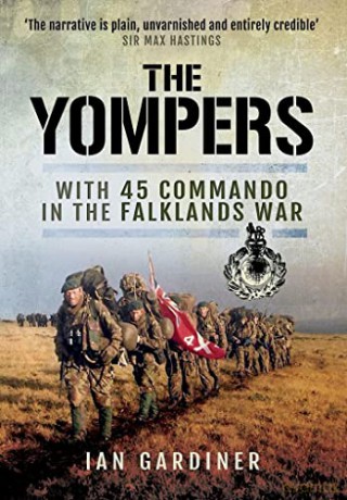 Yompers: With 45 Commando in the Falklands War - Ian R Gardiner [KSIĄŻKA]