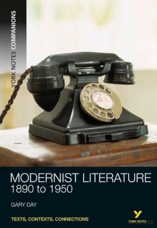 York Notes Companions: Modernist Literature:1890-1950 - Gary Day [KSIĄŻKA]