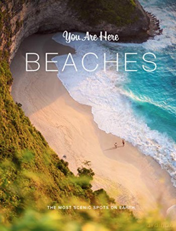You Are Here: Beaches: The Most Scenic Spots on Earth - Ruth (Ed) Hobday [KSIĄŻKA]