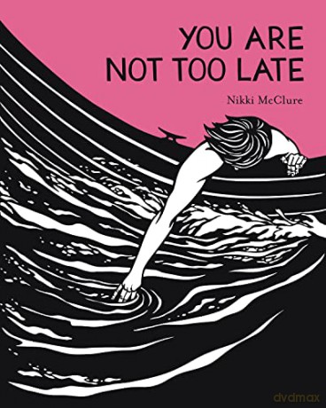 You Are Not Too Late: Nikki McClure - Nikki Mcclure [KSIĄŻKA]