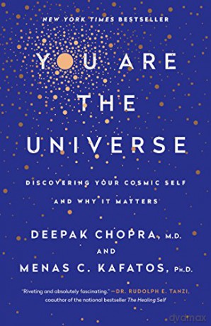 You Are the Universe: Discovering Your Cosmic Self and Why It Matters - Deepak Md Chopra [KSIĄŻKA]