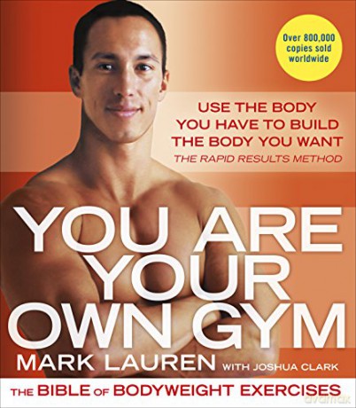 You Are Your Own Gym: The bible of bodyweight exercises - Mark Lauren [KSIĄŻKA]