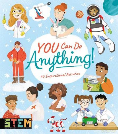 You Can Do Anything!: 40 Inspirational Activities - A Et Al Claybourne [KSIĄŻKA]