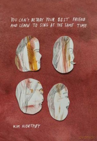 You Can't Betray Your Best Friend and Learn to Sing at the Same Time - Kim Hiorthoy [KSIĄŻKA]