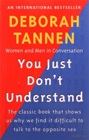 You Just Don't Understand; Women and Men in Conversation - Deborah Tannen [KSIĄŻKA]
