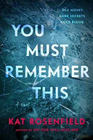 You Must Remember This: A Novel - Rosenfield Kat [KSIĄŻKA]