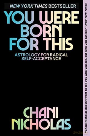 You Were Born for This: Astrology for Radical Self-Acceptance - Chani Nicholas [KSIĄŻKA]
