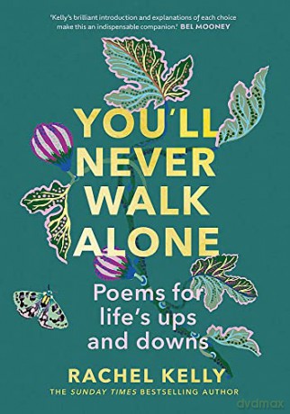You'll Never Walk Alone: Poems for life's ups and downs - Rachel Kelly [KSIĄŻKA]