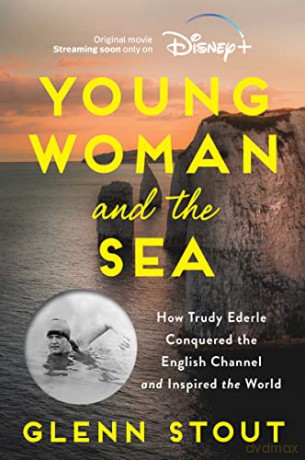 Young Woman and the Sea: How Trudy Ederle Conquered the English Channel and Inspired the World - Glenn Stout [KSIĄŻKA]