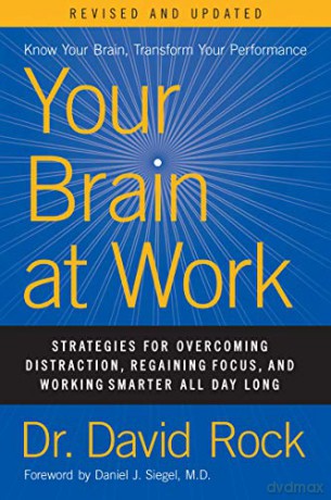 Your Brain at Work, Revised and Updated: Strategies for Overcoming Distraction, Regaining Focus, and Working Smarter All Day Long - Rock David [KSIĄŻKA]