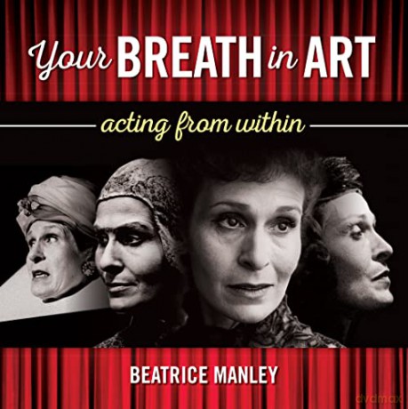 Your Breath In Art: Acting from Within [KSIĄŻKA]