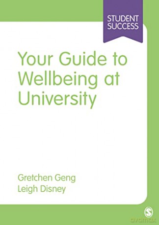 Your Guide to Wellbeing at University - Gretchen Geng [KSIĄŻKA]
