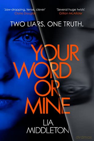 Your Word Or Mine: A shockingly twisty, gripping psychological thriller - Lia Middleton [KSIĄŻKA]