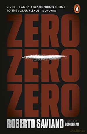Zero Zero Zero - Roberto Saviano [KSIĄŻKA]
