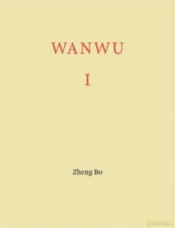 Zheng Bo: WANWU I [KSIĄŻKA]