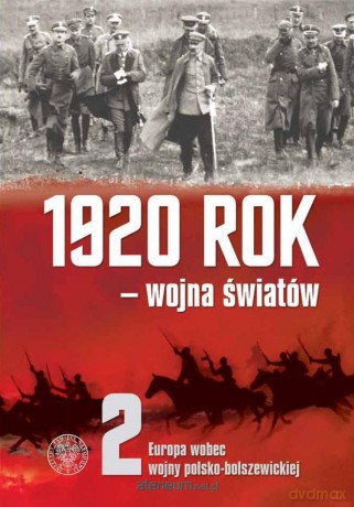 1920 rok wojna światów (Tom 2) Europa wobec wojny - Elżbieta Kowalczyk, Konrad Rokicki [KSIĄŻKA]