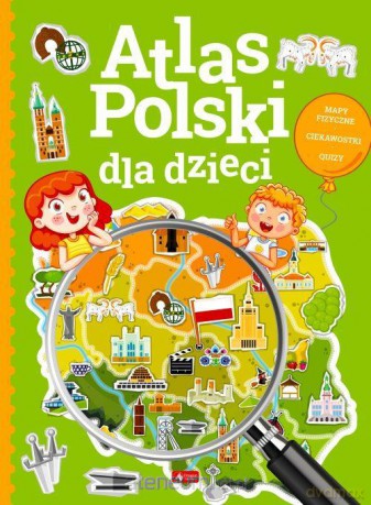Atlas Polski dla dzieci [KSIĄŻKA]