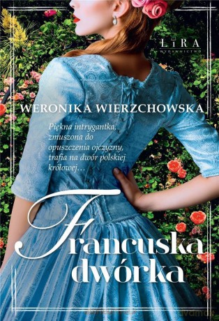 Francuska dwórka - Weronika Wierzchowska [KSIĄŻKA]