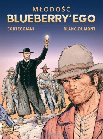 Młodość Blueberryego (Tom 5) - Franois Corteggiani, Michel Blanc-Dumont [KOMIKS]