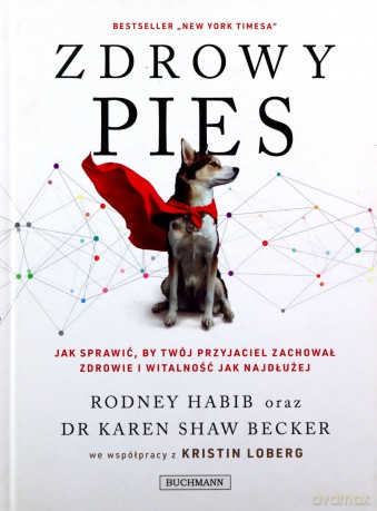 Zdrowy Pies z Autografem - Habib Rodney, Becker Karen [KSIĄŻKA]