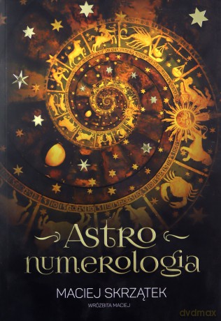 Astronumerologia. z Autografem - Skrzątek Maciej [KSIĄŻKA]