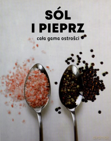 Sól i Pieprz. Cała Gama Ostrości [KSIĄŻKA]