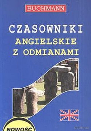 Czasowniki angielskie z odmianami [KSIĄŻKA]