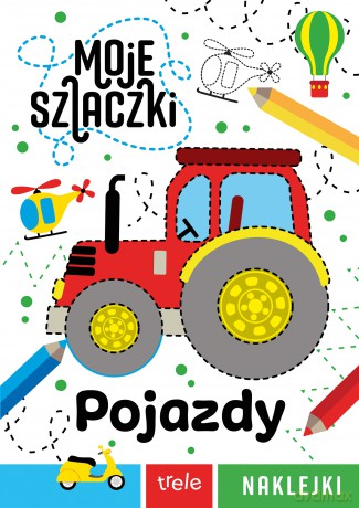 Moje Szlaczki. Pojazdy [KSIĄŻKA]