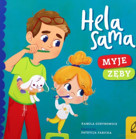 Hela Sama. Myje Zęby. Wyd II - Kamila Gurynowicz [KSIĄŻKA]
