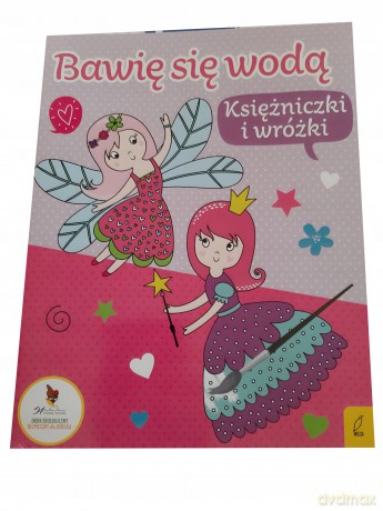 Bawię Się Wodą. Księżniczki i Wróżki [KSIĄŻKA]