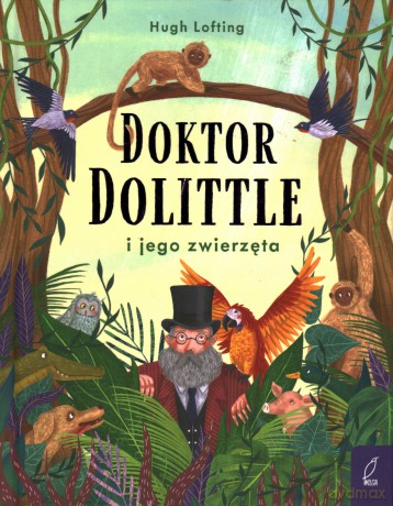 Doktor Dolittle i Jego Zwierzęta - Lofting Hugh [KSIĄŻKA]