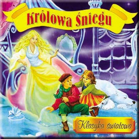 Królowa Śniegu. Klasyka światowa [KSIĄŻKA]