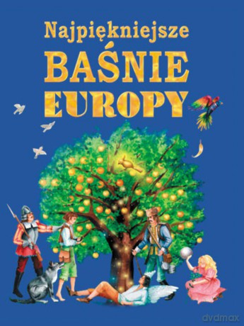 Najpiękniejsze baśnie Europy - Joanna Laskowska [KSIĄŻKA]