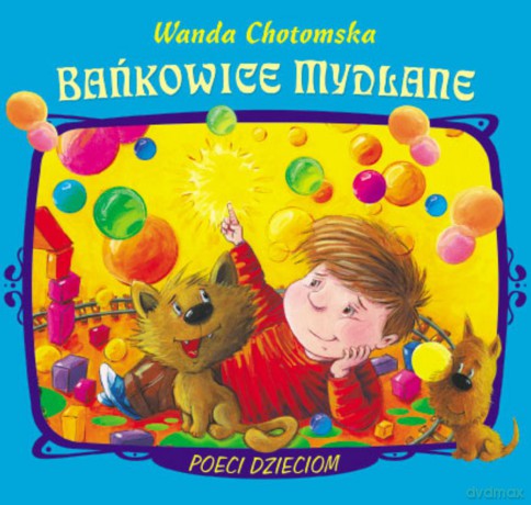 Bańkowice Mydlane - Wanda Chotomska [KSIĄŻKA]