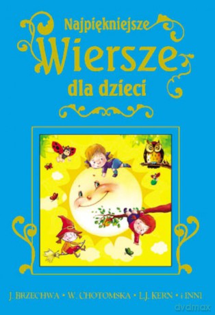 Najpiękniejsze wiersze dla dzieci - Jan Brzechwa [KSIĄŻKA]