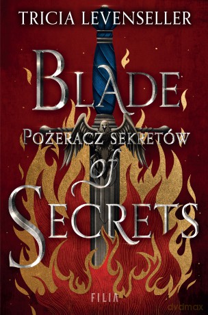 Blade of Secrets. Pożeracz sekretów. Hype - Tricia Levenseller [KSIĄŻKA]