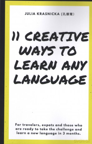 Creative Ways To Learn Any Language - Julia Krasnicka [KSIĄŻKA]