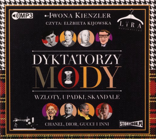 Dyktatorzy mody. Wzloty, upadki, skandale - Iwona Kienzler [AUDIOBOOK]