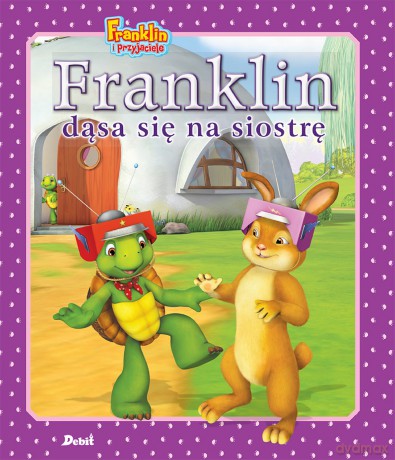 Franklin dąsa się na siostrę. Franklin i przyjaciele - Paulette Bourgeois [KSIĄŻKA]