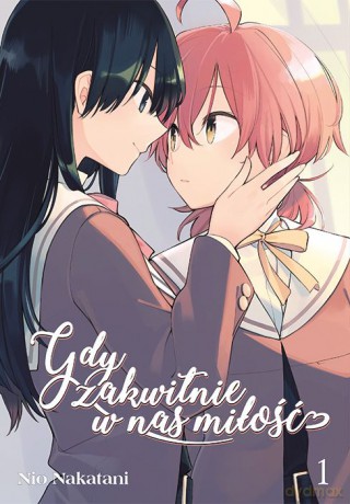 Gdy zakwitnie w nas miłość (Tom 1) - Nio Natakani [KOMIKS]