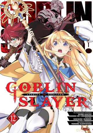 Goblin Slayer (Tom 12) - Kumo Kagyu, Kousuke Kurose [KOMIKS]