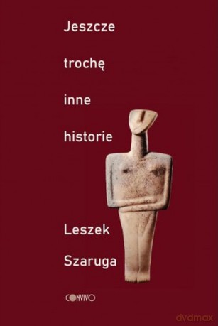 Jeszcze trochę inne historie - Leszk Szaruga [KSIĄŻKA]