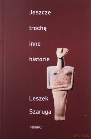 Jeszcze trochę inne historie - Leszk Szaruga [KSIĄŻKA]