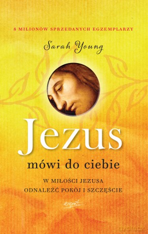 Jezus mówi do ciebie - Sarah Young [KSIĄŻKA]