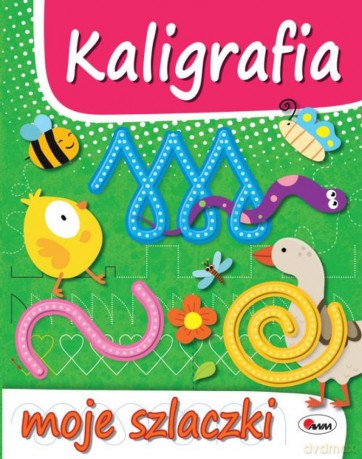Kaligrafia. Moje szlaczki - Elżbieta Bogucka [KSIĄŻKA]