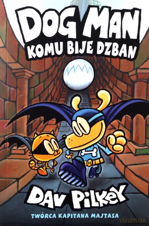 Komu bije dzban. Dogman (Tom 7) - Dav Pilkey [KOMIKS]