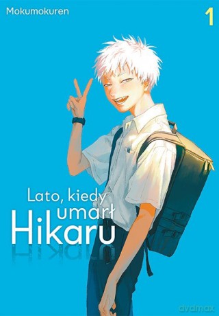 Lato, kiedy umarł Hikaru (Tom 1) - Mokumokuren [KOMIKS]