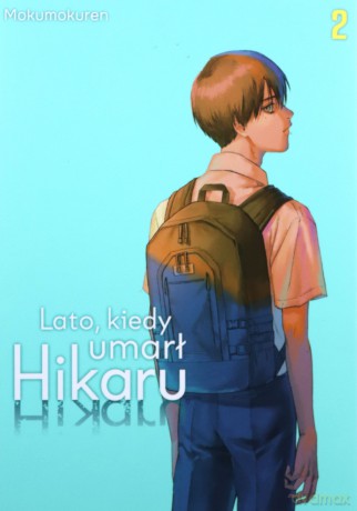 Lato, kiedy umarł Hikaru (Tom 2) - Mokumokuren [KOMIKS]